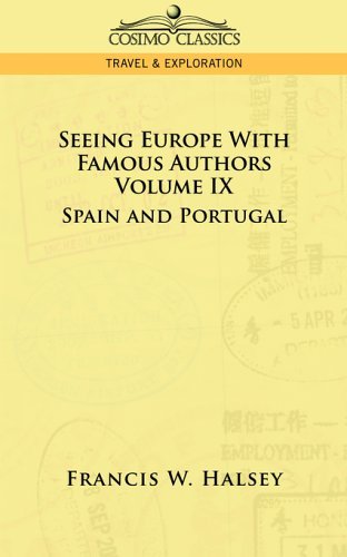 Cover for Francis W. Halsey · Seeing Europe with Famous Authors: Spain and Portugal (Paperback Bog) (2013)