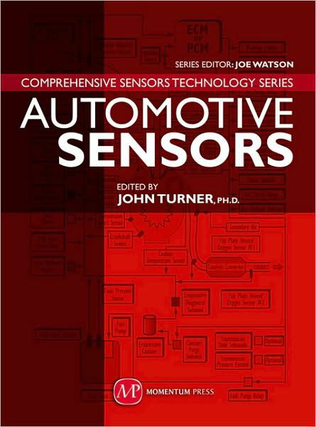 Automotive Sensors - John Turner - Books - Momentum Press - 9781606500095 - April 16, 2009