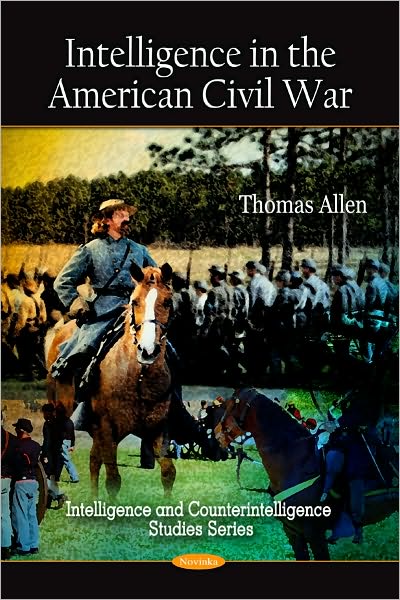 Cover for Thomas Allen · Intelligence in the American Civil War (Paperback Book) (2010)