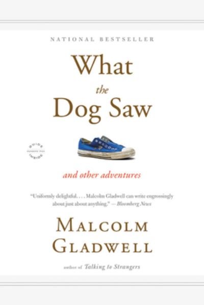 Cover for Malcolm Gladwell · What the Dog Saw (N/A) (2009)