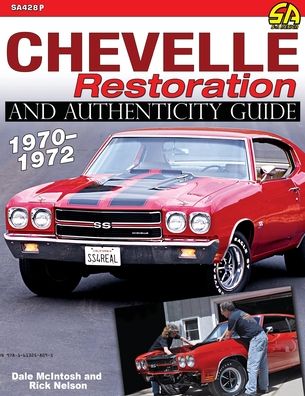 Chevelle Restoration and Authenticity Guide 1970-1972 - Rick Nelson - Bøker - Cartech - 9781613258095 - 21. mars 2019