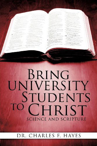 Cover for Dr. Charles F. Hayes · Bring University Students to Christ (Paperback Book) (2011)