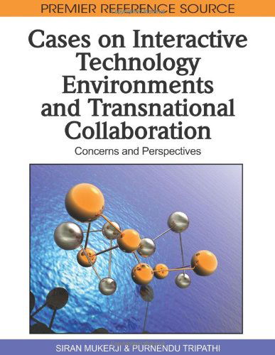 Cover for Siran Mukerji · Cases on Interactive Technology Environments and Transnational Collaboration: Concerns and Perspectives (Hardcover Book) [First edition] (2010)