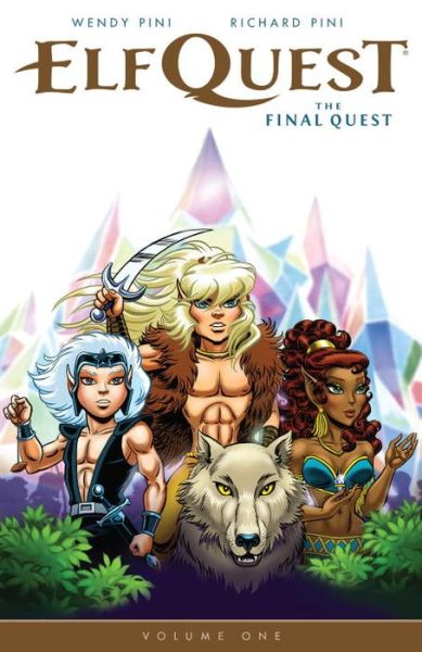 Cover for Wendy Pini · Elfquest: The Final Quest Volume 1 (Paperback Book) (2015)