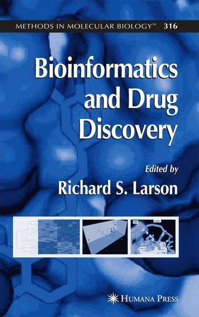 Cover for Richard S Larson · Bioinformatics and Drug Discovery - Methods in Molecular Biology (Paperback Book) [Softcover reprint of hardcover 1st ed. 2006 edition] (2010)