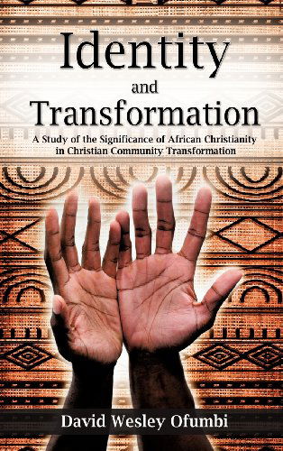 Cover for David Wesley Ofumbi · Identity and Transformation (Hardcover Book) (2012)