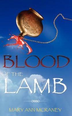 Mary Ann Mcraney · Blood of the Lamb (Paperback Bog) (2012)