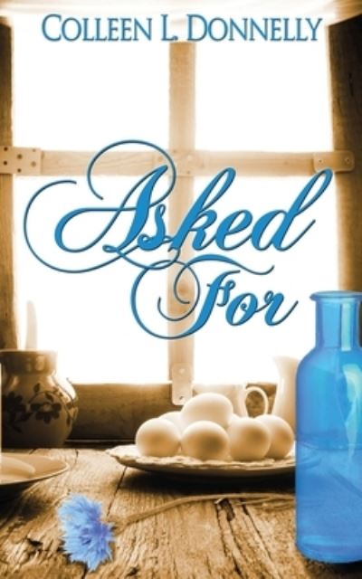Cover for Colleen L Donnelly · Asked For (Paperback Book) (2015)