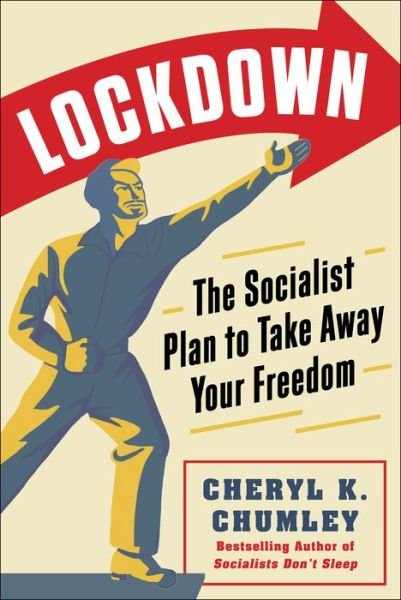 Cover for Cheryl K. Chumley · LOCKDOWN: The Socialist Plan to Take Away Your Freedom (Gebundenes Buch) (2022)