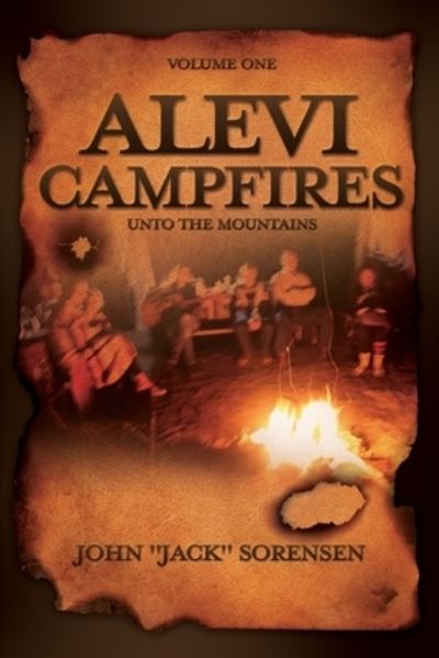 Cover for John Jack Sorensen · Alevi Campfires: Volume One unto the mountains (Paperback Book) (2020)