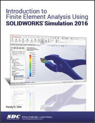 Cover for Randy Shih · Introduction to Finite Element Analysis Using SOLIDWORKS Simulation 2016 (Paperback Book) (2016)