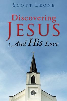 Cover for Scott Leone · Discovering Jesus And His Love (Paperback Book) (2020)