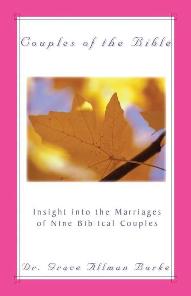 Couples of the Bible - Grace Allman Burke - Books - Redemption Press - 9781632323095 - February 24, 2015