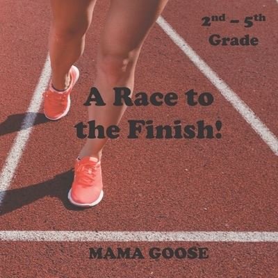 Cover for Mama Goose · A Race to the Finish! (Paperback Bog) (2020)