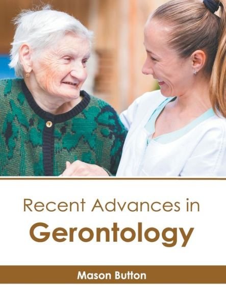 Cover for Mason Button · Recent Advances in Gerontology (Hardcover Book) (2022)