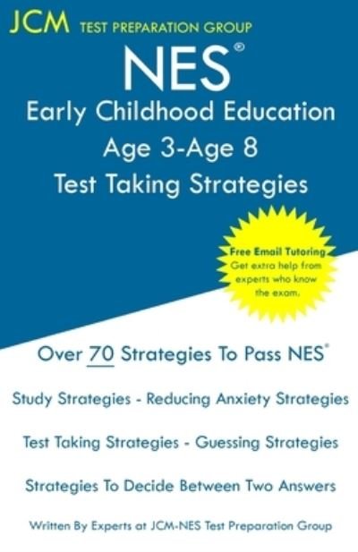 Cover for Jcm-Nes Test Preparation Group · NES Early Childhood Education Age 3-Age 8 - Test Taking Strategies (Paperback Bog) (2019)