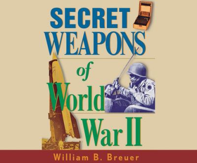 Cover for William B Breuer · Secret Weapons of World War II (CD) (2020)