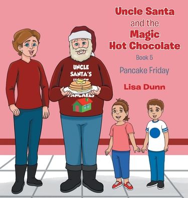 Cover for Lisa Dunn · Uncle Santa and The Magic Hot Chocolate (Hardcover Book) (2022)