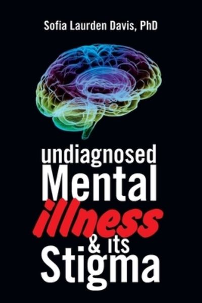 Cover for Sofia Laurden Davis · Undiagnosed Mental Illness &amp; Its Stigma (Paperback Book) (2020)