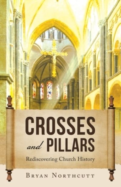 Cover for Bryan Northcutt · Crosses and Pillars (Book) (2022)