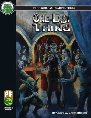 One Last Thing PF - Casey Christofferson - Books - Frog God Games - 9781665600095 - November 24, 2020