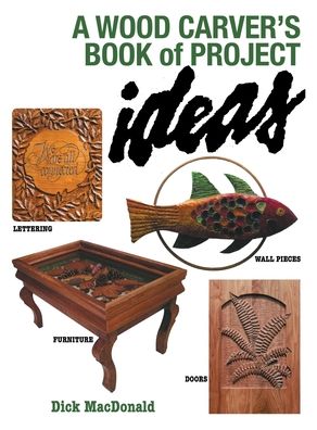 Cover for Dick MacDonald · Wood Carver's Book of Project Ideas (Book) (2022)