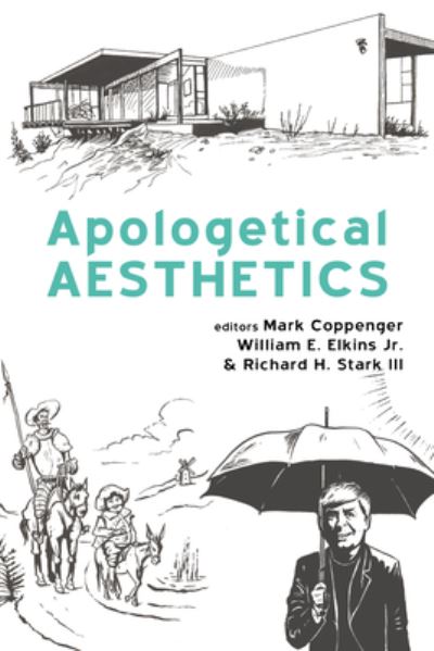 Cover for Mark Coppenger · Apologetical Aesthetics (Hardcover Book) (2022)