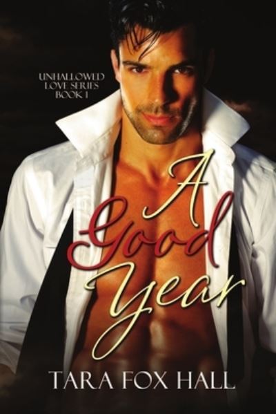 Cover for Tara Fox Hall · A Good Year (Paperback Book) (2016)