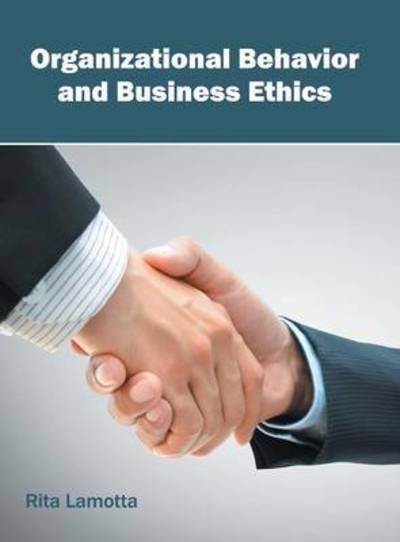 Cover for Rita Lamotta · Organizational Behavior and Business Ethics (Hardcover Book) (2016)