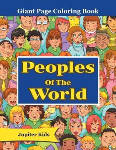 Cover for Jupiter Kids · Peoples Of The World: Giant Page Coloring Book (Paperback Book) (2016)