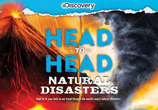 Cover for Emily Rose Oachs · Discovery: Head-to-Head: Natural Disasters: An epic exploration of history's most destructive earthquakes, explosions, and more! - Head to Head (Spiralbuch) (2020)