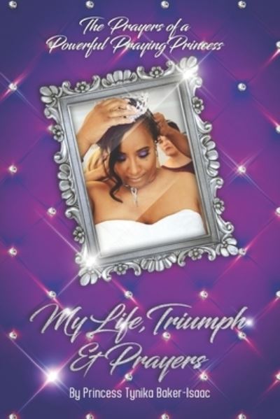The Prayers of a Powerful Praying Princess - Amazon Digital Services LLC - KDP Print US - Bøger - Amazon Digital Services LLC - KDP Print - 9781696754095 - 2. oktober 2019