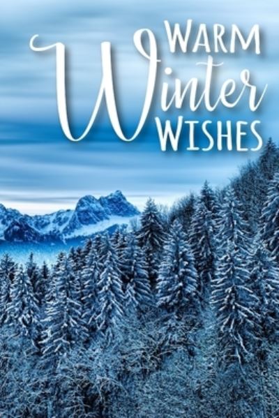 Cover for Xangelle Creations · Warm Winter Wishes (Taschenbuch) (2019)