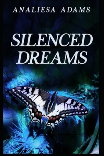 Cover for Analiesa Adams · Silenced Dreams (Paperback Book) (2019)