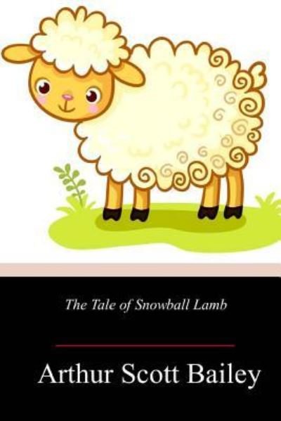 Cover for Arthur Scott Bailey · The Tale of Snowball Lamb (Paperback Bog) (2018)