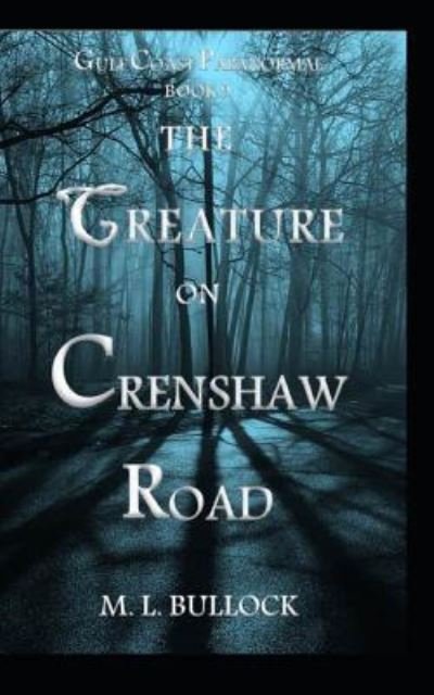 Cover for M L Bullock · The Creature on Crenshaw Road (Paperback Bog) (2018)