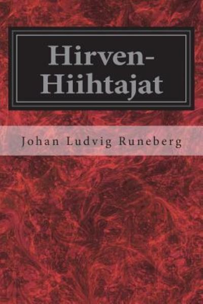 Cover for Johan Ludvig Runeberg · Hirven-Hiihtajat (Paperback Book) (2018)