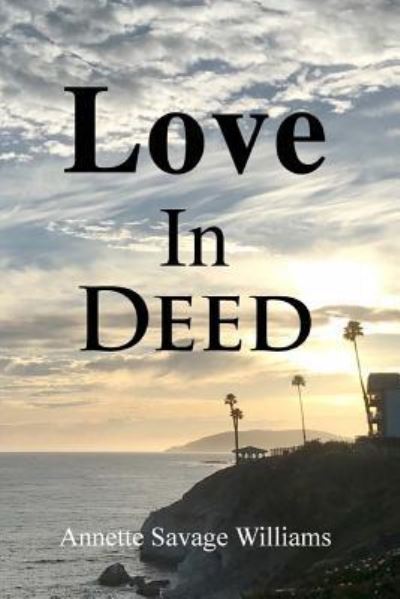 Cover for Annette Savage Williams · Love In Deed (Paperback Book) (2018)