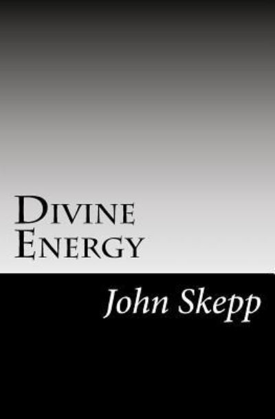 Cover for John Skepp · Divine Energy (Paperback Book) (2018)