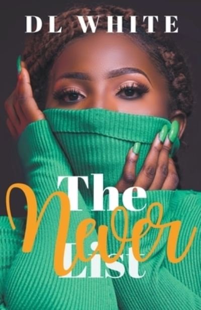 Cover for Dl White · The Never List (Paperback Book) (2020)