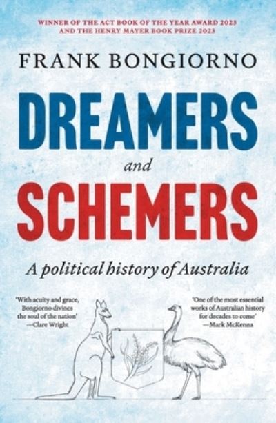 Cover for Frank Bongiorno · Dreamers and Schemers: A Political History of Australia (Paperback Book) (2022)