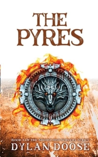 Cover for Dylan Doose · The Pyres (Pocketbok) (2016)
