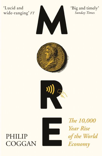 Cover for Philip Coggan · More: The 10,000-Year Rise of the World Economy (Taschenbuch) [Main edition] (2021)