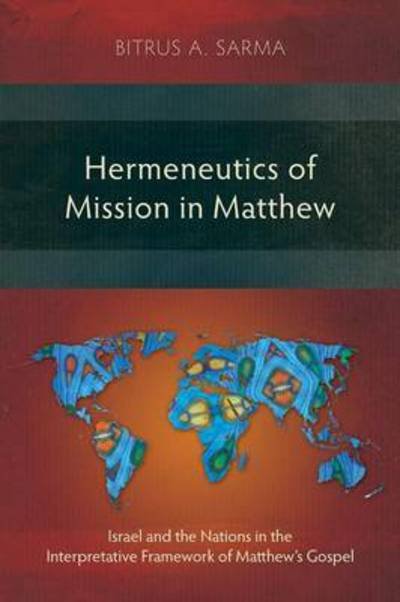 Cover for Bitrus a Sarma · Hermeneutics of Mission in Matthew (Paperback Book) (2015)