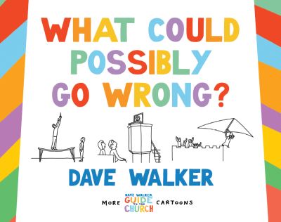 Cover for Dave Walker · What Could Possibly Go Wrong? (Paperback Book) (2021)