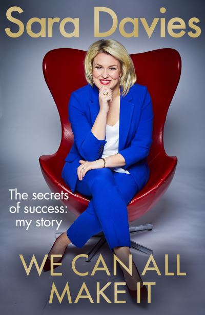 Cover for Sara Davies · We Can All Make It: the star of Dragons' Den shares her secrets of success (Hardcover Book) (2022)