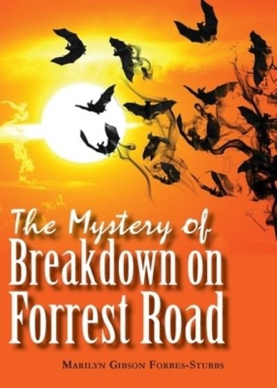 Cover for Marilyn Gibson Forbes-Stubbs · Mystery of Breakdown on Forrest Road (Book) (2023)