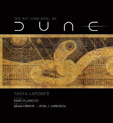Cover for Tanya Lapointe · The Art and Soul of Dune (Gebundenes Buch) (2021)