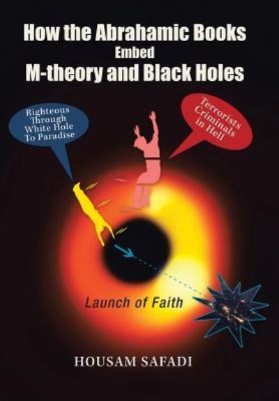 Cover for Housam Safadi · How the Abrahamic Books Embed M-Theory and Black Holes (Hardcover Book) (2019)