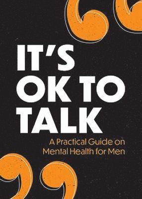 Cover for Sam Cooper · It's OK to Talk: A Practical Guide to Mental Health for Men (Paperback Book) (2022)